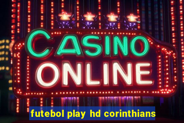 futebol play hd corinthians